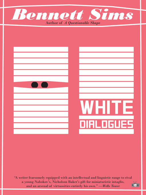 Title details for White Dialogues by Bennett Sims - Available